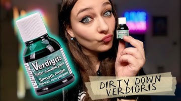 VERDIGRIS by Dirty Down: let