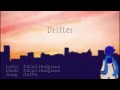 【KAITO】Drifter【キリンジ】