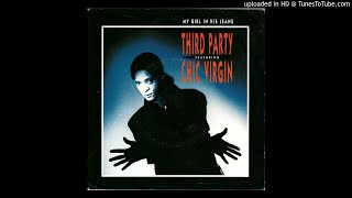 Third Party Feat. Chic Virgin - My Girl In His Jeans 1992 Radio Edit