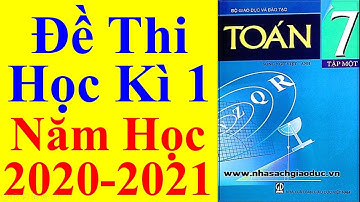 Toán Lớp 7 – Đề Thi Học Kì 1 Năm Học 2020 - 2021