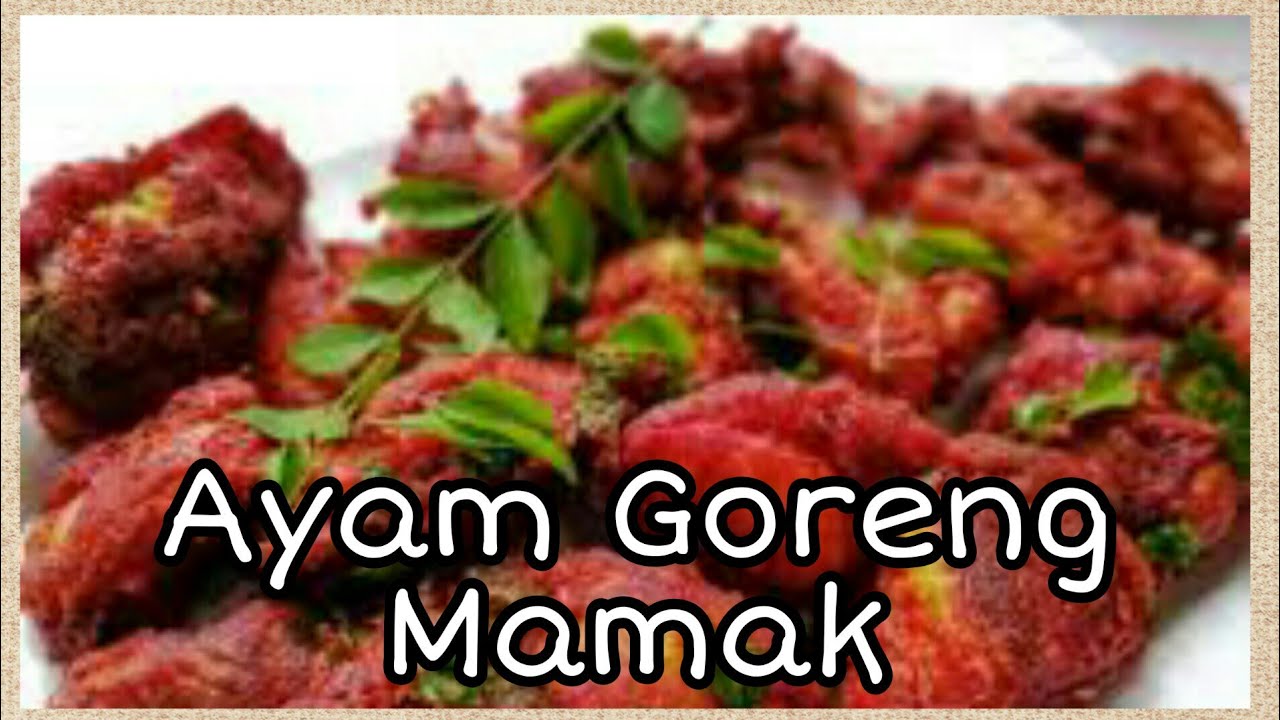 RESEPI AYAM GORENG MAMAK | Simple dan Mudah - YouTube