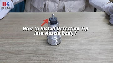 Install the Defection Tip into Nozzle Body