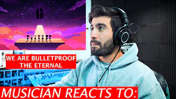 Musician Reacts to BTS | We are Bulletproof: the Eternal