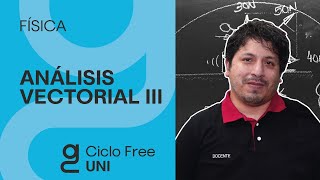 FÍSICA  - Análisis Vectorial III  [CICLO FREE]