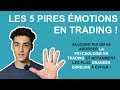 TOP 5 des PIRES EMOTIONS en TRADING !🤯 (Apprendre Le Trading en 2022 -2023)