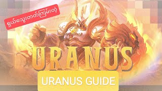 သွေးတတ်ကြမ်းပီးသတ်ရခက်တဲ့Uranus Guide.