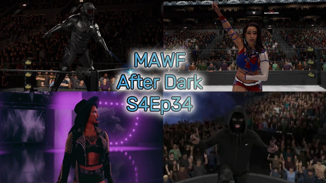 MAWF After Dark S4Ep34 I WWE 2K25 Universe Mode