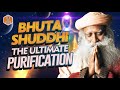 Bhuta Shuddhi - Clensing  Of The 5 Elements And The Karmic Imprint | Sadhguru