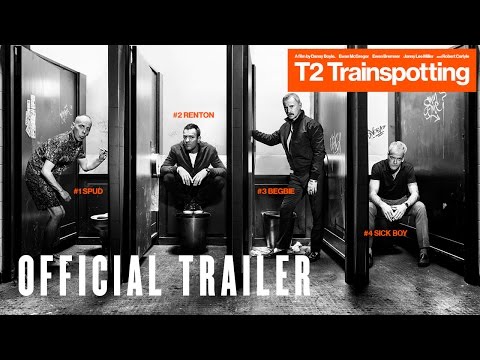 T2 Trainspotting - 60 Trailer - Now Available on Digital Download