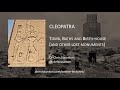 Cleopatra: Tomb, Baths & Birth-House