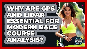 Why Are GPS And LIDAR Essential For Modern Race Course Analysis? - Running Beyond Limits