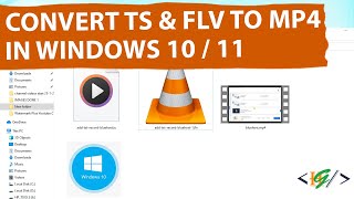 How to Convert FLV & TS Video File into MP4 using Extension in Windows 10 / 11 | .flv & .ts to .mp4