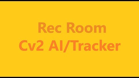 CV2 Tracking/AI | Rec Room Tutorial