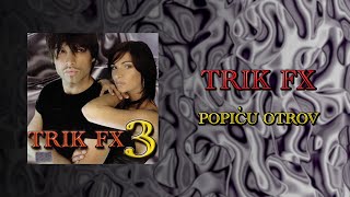 Trik FX - Popiću otrov (Official Audio)