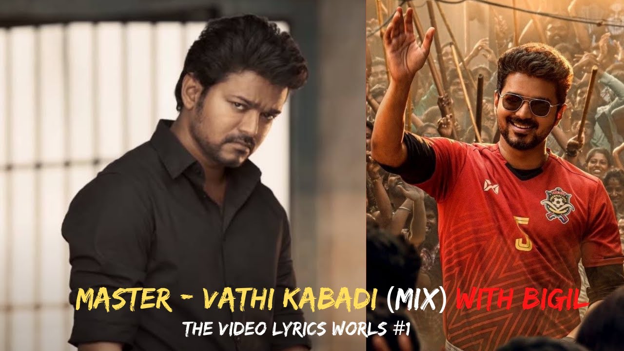 Master - Vathi Kabadi (Mix) With Bigil  