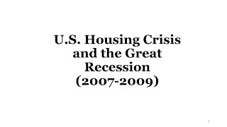 US Housing Crisis and The Great Recession (2007-2009)