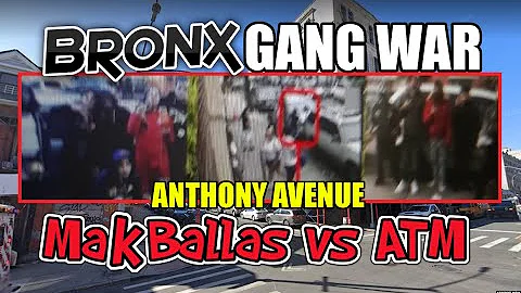 Bronx Gang War - Mak Ballas vs ATM - Anthony Avenu...