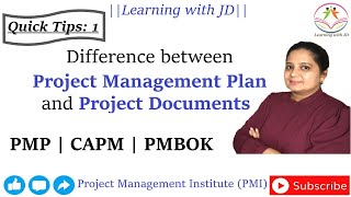 What is difference between Project Management Plan and Project Document? | PMP & CAPM Quick Tips 1