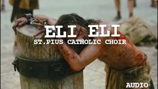 Eli Eli - St Pius catholic choir