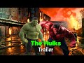 The Hulks: Teaser Trailer Concept