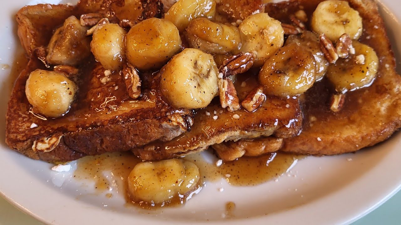 BANANA FOSTER FRENCH TOAST 😋 YouTube