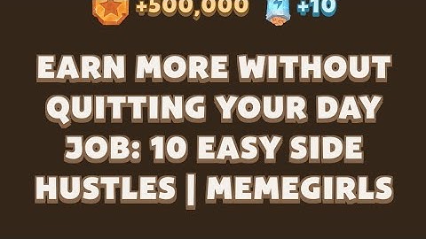 Earn More Without Quitting Your Day Job: 10 Easy Side Hustles | MemeGirls video code