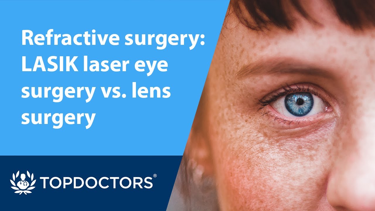 Refractive surgery LASIK laser eye surgery vs. lens surgery YouTube