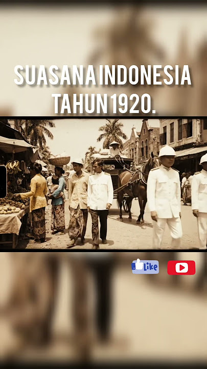 1920 Indonesia: Hidup di Zaman Penjajahan Belanda #sejarahindonesia #kolonialbelanda #shortssejarah