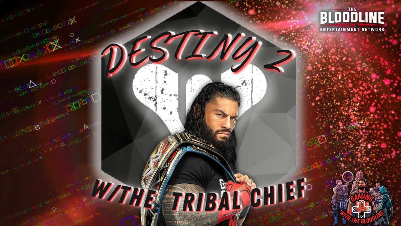 Destiny 2 W/The Tribal Chief | Gaming w/The Bloodline | #destiny2