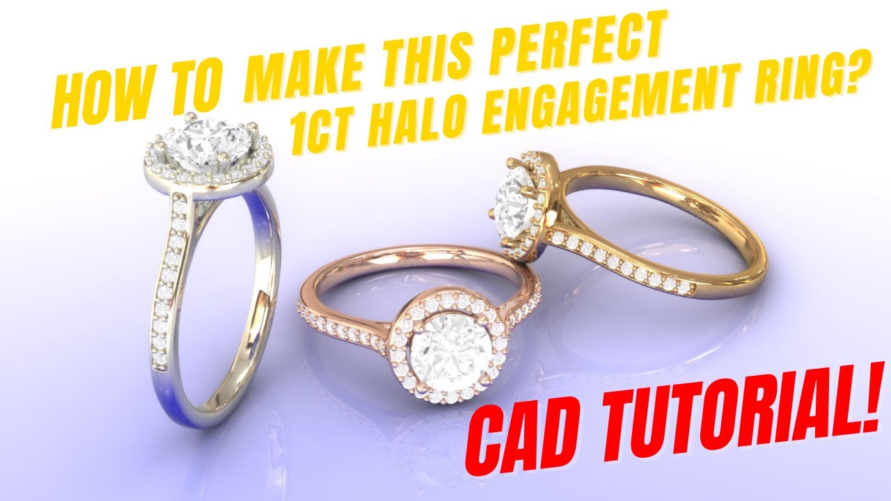 Tutorial on how to make Perfect 1ct Halo Engagement Ring in CAD - YouTube