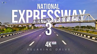 Driving Across Bharat Roads | National Expressway - 3 | 4K 60 HDR