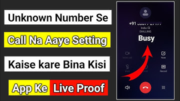 Unknown Number Se Call Na Aaye Setting | How To Block Unknown Numbers On Android | Hindi 2022