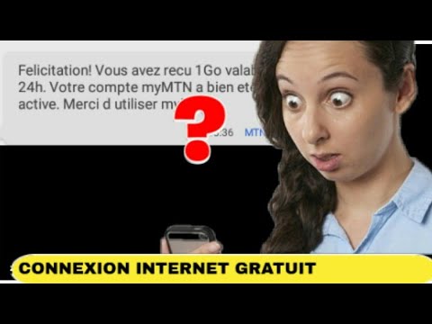 COMMENT AVOIR 1GO DE CONNEXION INTERNET GRATUIT AVEC MTN