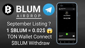 BLUM Airdrop Full Guide | Wallet Connect Process | Listing and Withdraw Update