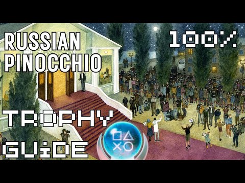 Russian Pinocchio | Easy $1 Fast Platinum! | 100% Trophy Guide