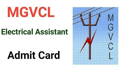 MGVCL Vidyut Sahayak (Electrical Assistant) Computer Based Test (CBT) - Admit Card Exam