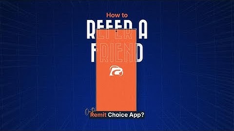 How to Refer a Friend on Remit Choice | Step-by-Step Guide to Earn Rewards