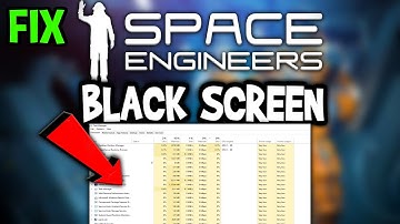 Space Engineers – How to Fix Black Screen & Stuck on Loading Screen
