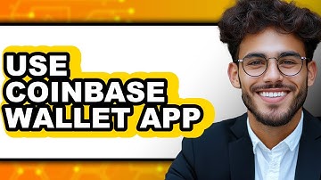 How To Use Coinbase Wallet App - Easy Guide