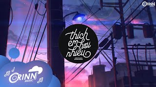 Thích Em Hơi Nhiều (Orinn Remix) - Wren Evans | Nhạc Trẻ Remix Hot Tik Tok Gây Nghiện hay Nhất 2021