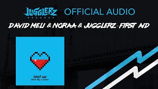 David Meli x Jugglerz x Noraa - First Aid [Official Audio]