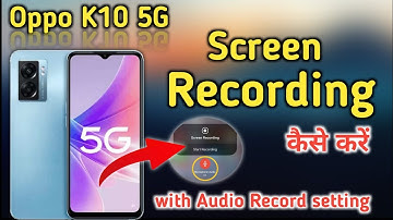 Oppo K10 5g screen recording / oppo k10 me screen recording setting kaise kare / Oppo k10 5g