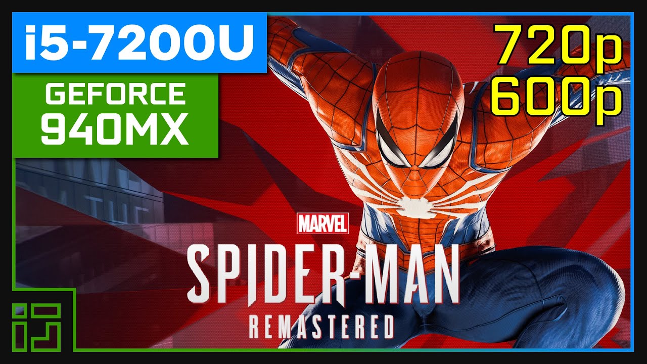 GeForce 940MX | Spider-Man Remastered | Core i5-7200U | Low Settings