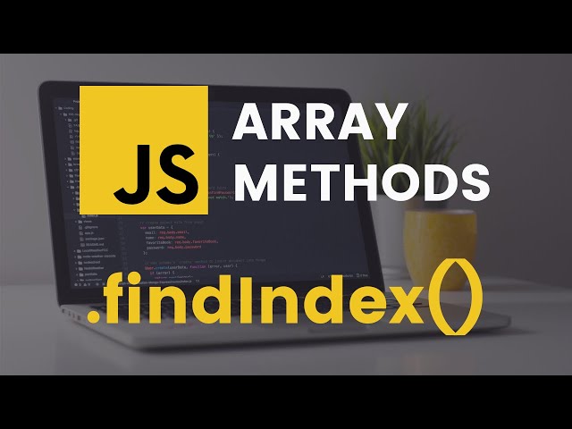 findIndex Array Method | JavaScript Tutorial class=