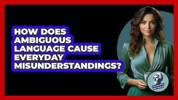 How Does Ambiguous Language Cause Everyday Misunderstandings? - Philosophy Beyond