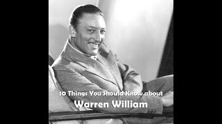 10 Things You Should Know About Warren William