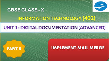 Class- X | IT-402 | Unit-1 DIGITAL DOCUMENTATION (ADVANCED) | MAIL MERGE IN OPENOFFICE WRITER