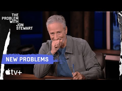 New Problems | The Problem With Jon Stewart | New Episodes March 3rd | Apple TV+