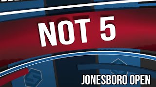 Not 5 Shots - Jonesboro Open