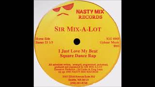 Sir Mix-A-Lot - I Just Love My Beat Resimi
